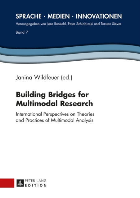 Building Bridges for Multimodal Research : International Perspectives on Theories and Practices of Multimodal Analysis, EPUB eBook