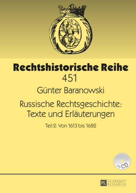 Russische Rechtsgeschichte: Texte und Erlaeuterungen : Teil 2: Von 1613 bis 1682, EPUB eBook