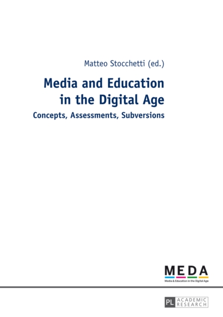 Media and Education in the Digital Age : Concepts, Assessments, Subversions, EPUB eBook