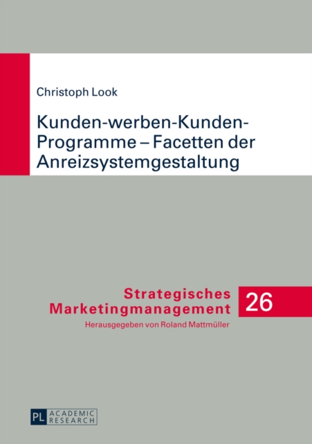 Kunden-werben-Kunden-Programme - Facetten der Anreizsystemgestaltung, EPUB eBook