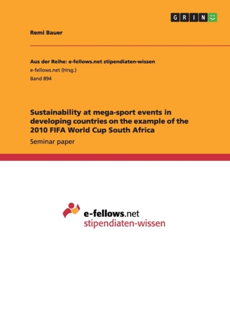 Sustainability at Mega-Sport Events in Developing Countries on the Example of the 2010 Fifa World Cup South Africa, Paperback / softback Book