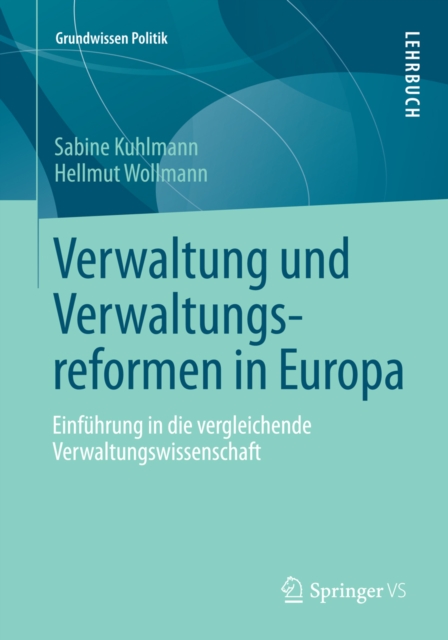 Verwaltung und Verwaltungsreformen in Europa : Einfuhrung in die vergleichende Verwaltungswissenschaft, PDF eBook