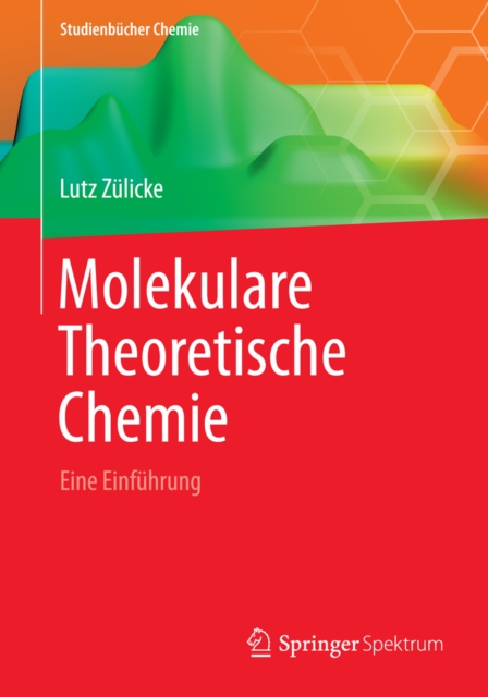 Molekulare Theoretische Chemie : Eine Einfuhrung, PDF eBook