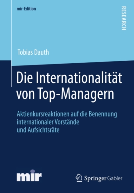 Die Internationalitat von Top-Managern : Aktienkursreaktionen auf die Benennung internationaler Vorstande und Aufsichtsrate, PDF eBook