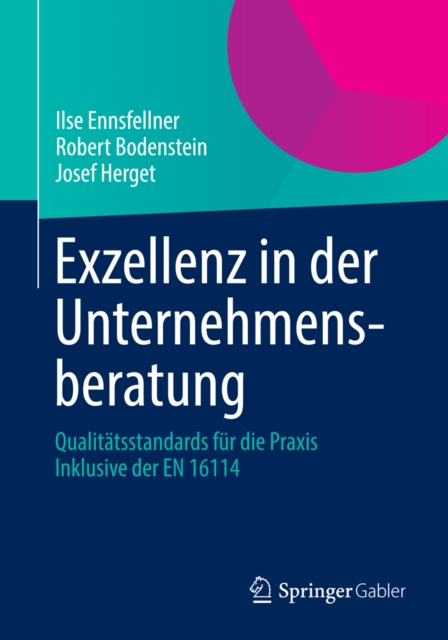 Exzellenz in der Unternehmensberatung : Qualitatsstandards fur die Praxis Inklusive der EN 16114, PDF eBook
