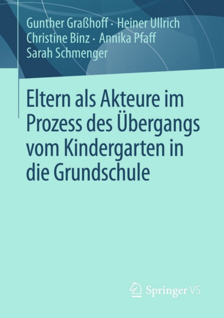 Eltern als Akteure im Prozess des Ubergangs vom Kindergarten in die Grundschule, PDF eBook