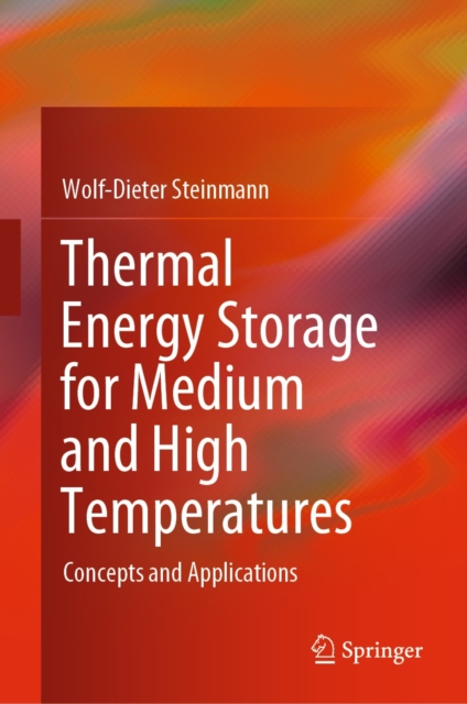 Thermal Energy Storage for Medium and High Temperatures : Concepts and Applications, EPUB eBook