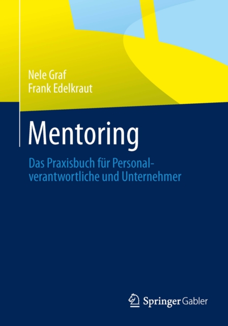 Mentoring : Das Praxisbuch fur Personalverantwortliche und Unternehmer, PDF eBook