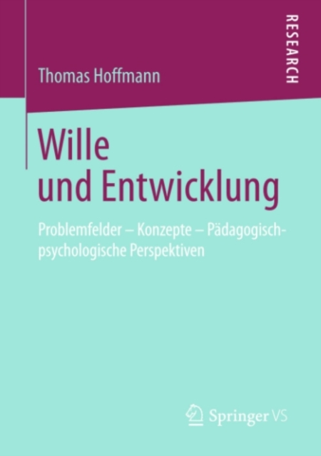 Wille und Entwicklung : Problemfelder - Konzepte - Padagogisch-psychologische Perspektiven, PDF eBook