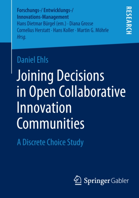 Joining Decisions in Open Collaborative Innovation Communities : A Discrete Choice Study, PDF eBook