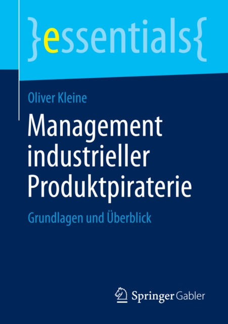 Management industrieller Produktpiraterie : Grundlagen und Uberblick, EPUB eBook