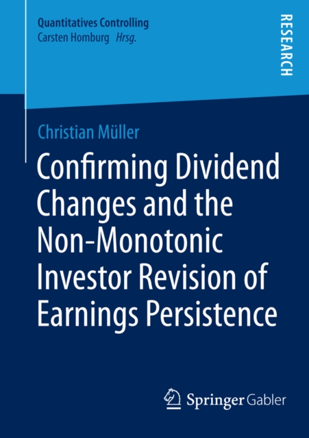 Confirming Dividend Changes and the Non-Monotonic Investor Revision of Earnings Persistence, PDF eBook