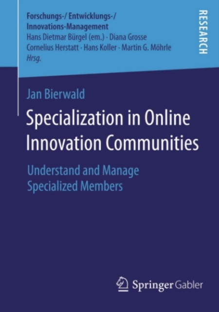 Specialization in Online Innovation Communities : Understand and Manage Specialized Members, PDF eBook