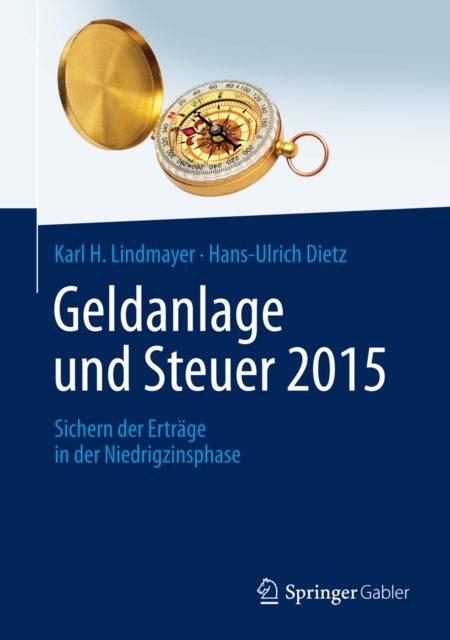 Geldanlage und Steuer 2015 : Sichern der Ertrage in der Niedrigzinsphase, PDF eBook