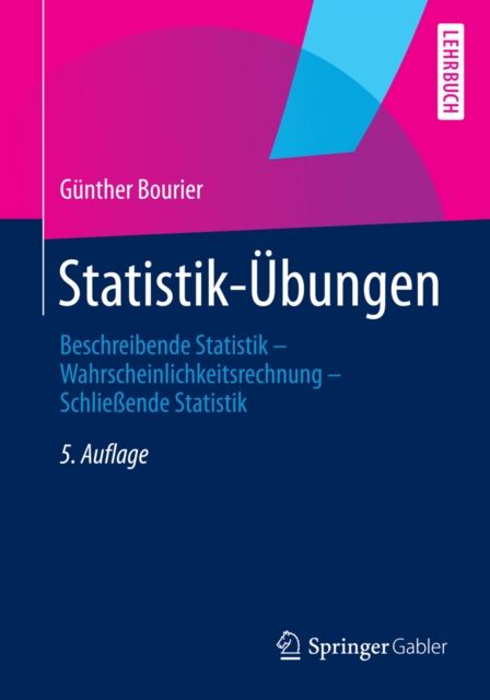 Statistik-Ubungen : Beschreibende Statistik - Wahrscheinlichkeitsrechnung - Schlieende Statistik, PDF eBook