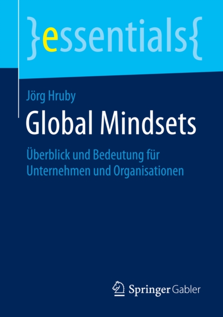 Global Mindsets : Uberblick und Bedeutung fur Unternehmen und Organisationen, EPUB eBook