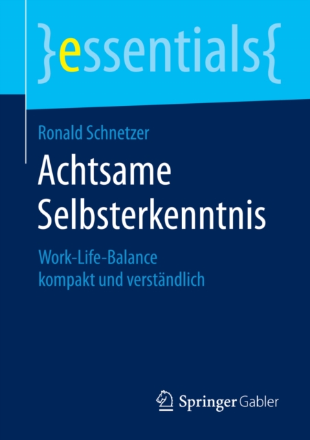 Achtsame Selbsterkenntnis : Work-Life-Balance kompakt und verstandlich, EPUB eBook