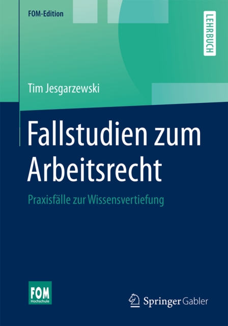 Fallstudien zum Arbeitsrecht : Praxisfalle zur Wissensvertiefung, EPUB eBook