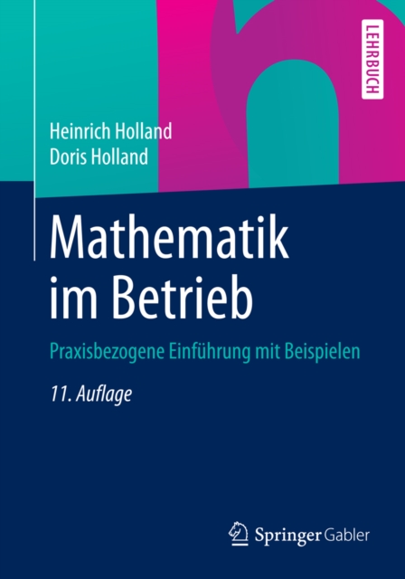 Mathematik im Betrieb : Praxisbezogene Einfuhrung mit Beispielen, PDF eBook