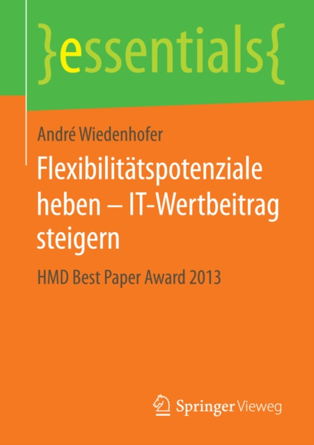 Flexibilitatspotenziale heben - IT-Wertbeitrag steigern : HMD Best Paper Award 2013, EPUB eBook