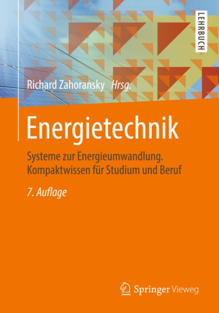 Energietechnik : Systeme zur Energieumwandlung. Kompaktwissen fur Studium und Beruf, EPUB eBook