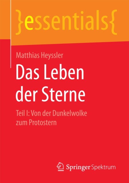 Das Leben der Sterne : Teil I: Von der Dunkelwolke zum Protostern, EPUB eBook