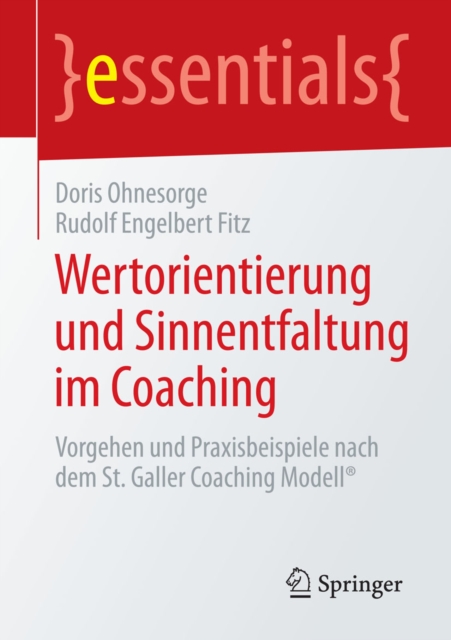 Wertorientierung und Sinnentfaltung im Coaching : Vorgehen und Praxisbeispiele nach dem St. Galler Coaching Modell(R), EPUB eBook