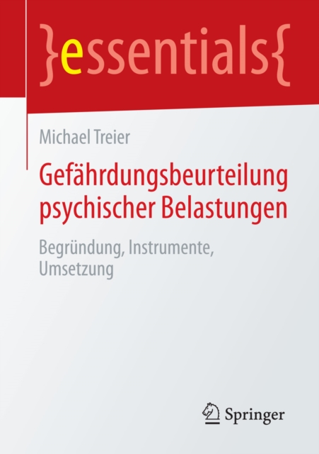 Gefahrdungsbeurteilung psychischer Belastungen : Begrundung, Instrumente, Umsetzung, EPUB eBook
