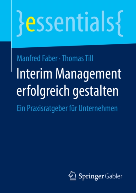 Interim Management erfolgreich gestalten : Ein Praxisratgeber fur Unternehmen, EPUB eBook