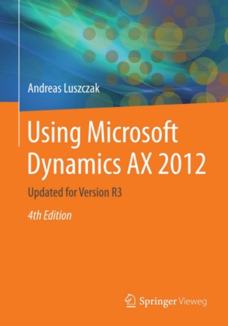 Using Microsoft Dynamics AX 2012 : Updated for Version R3, PDF eBook