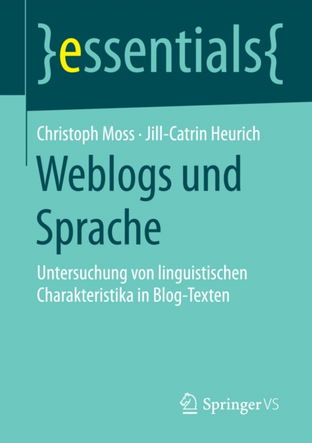 Weblogs und Sprache : Untersuchung von linguistischen Charakteristika in Blog-Texten, EPUB eBook