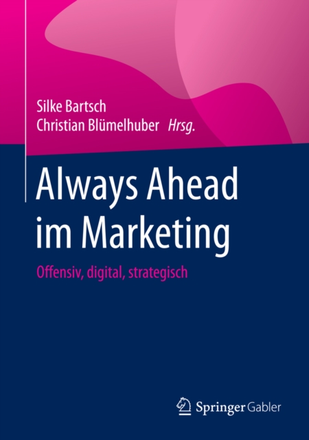 Always Ahead im Marketing : Offensiv, digital, strategisch, PDF eBook