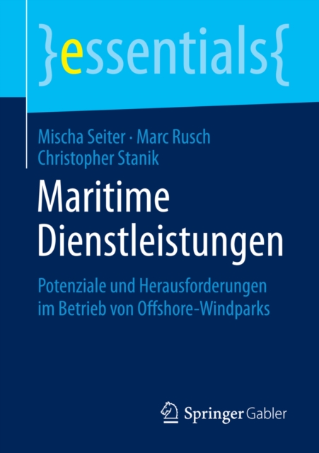 Maritime Dienstleistungen : Potenziale und Herausforderungen im Betrieb von Offshore-Windparks, EPUB eBook