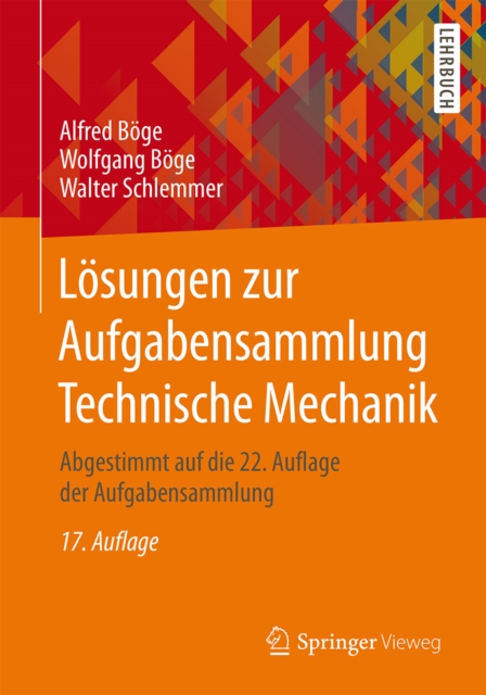 Losungen zur Aufgabensammlung Technische Mechanik : Abgestimmt auf die 22. Auflage der Aufgabensammlung, PDF eBook