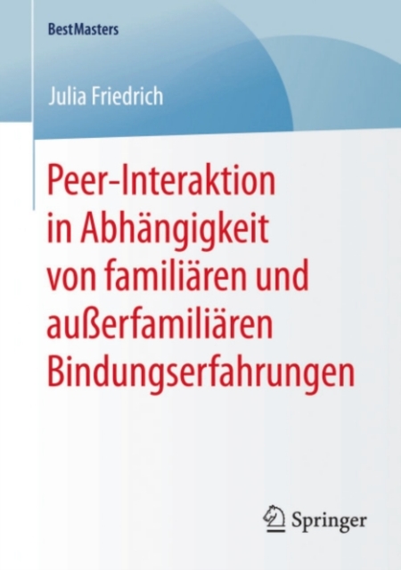 Peer-Interaktion in Abhangigkeit von familiaren und auerfamiliaren Bindungserfahrungen, PDF eBook