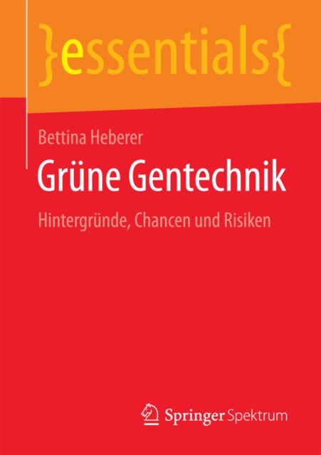 Grune Gentechnik : Hintergrunde, Chancen und Risiken, EPUB eBook