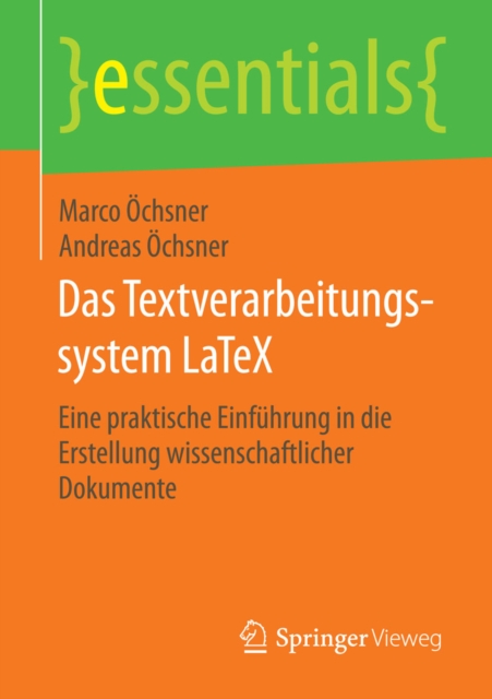 Das Textverarbeitungssystem LaTeX : Eine praktische Einfuhrung in die Erstellung wissenschaftlicher Dokumente, EPUB eBook