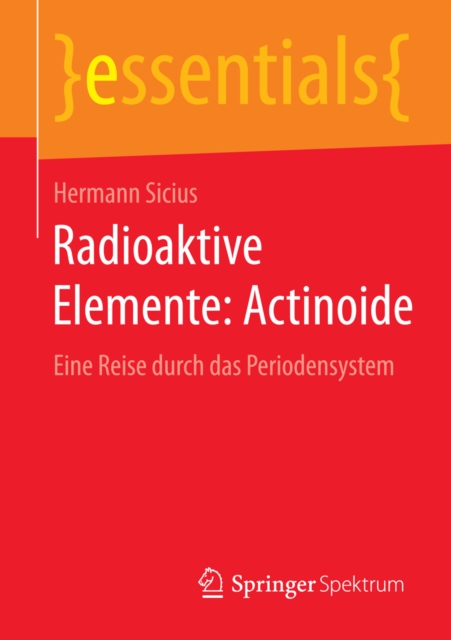Radioaktive Elemente: Actinoide : Eine Reise durch das Periodensystem, EPUB eBook