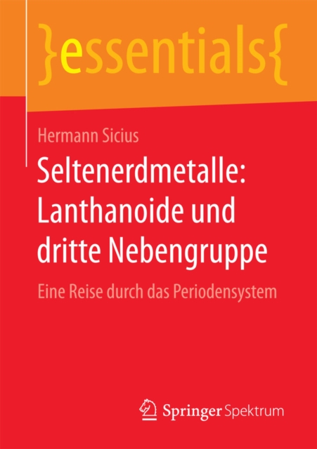 Seltenerdmetalle: Lanthanoide und dritte Nebengruppe : Eine Reise durch das Periodensystem, EPUB eBook
