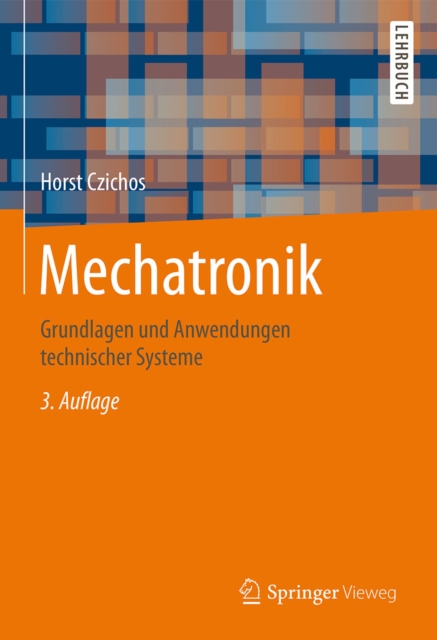 Mechatronik : Grundlagen und Anwendungen technischer Systeme, EPUB eBook
