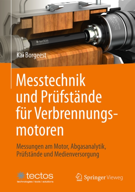 Messtechnik und Prufstande fur Verbrennungsmotoren : Messungen am Motor, Abgasanalytik, Prufstande und Medienversorgung, PDF eBook