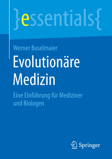 Evolutionare Medizin : Eine Einfuhrung fur Mediziner und Biologen, EPUB eBook