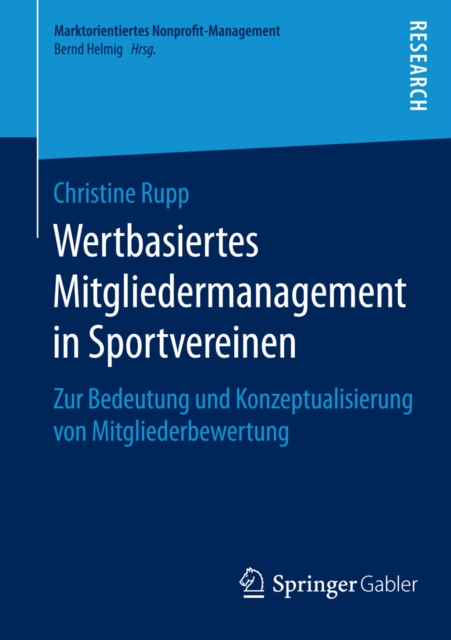 Wertbasiertes Mitgliedermanagement in Sportvereinen : Zur Bedeutung und Konzeptualisierung von Mitgliederbewertung, PDF eBook