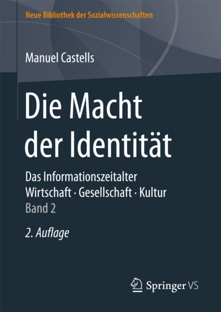 Die Macht der Identitat : Das Informationszeitalter. Wirtschaft. Gesellschaft. Kultur. Band 2, PDF eBook