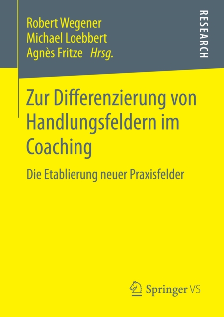Zur Differenzierung von Handlungsfeldern im Coaching : Die Etablierung neuer Praxisfelder, PDF eBook