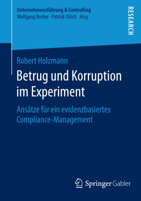 Betrug und Korruption im Experiment : Ansatze fur ein evidenzbasiertes Compliance-Management, PDF eBook