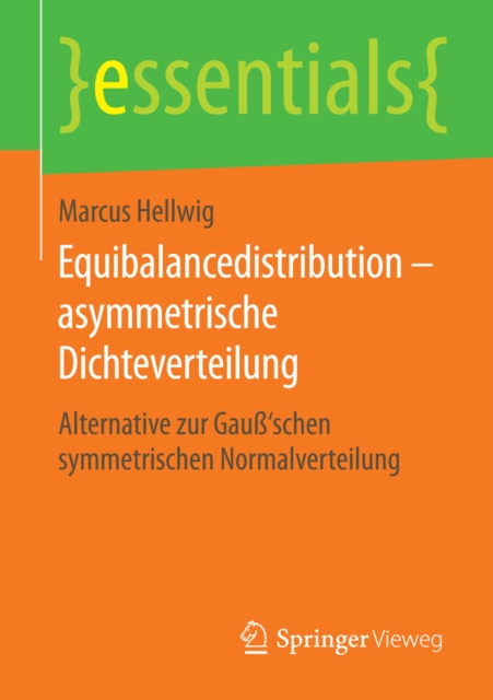 Equibalancedistribution - asymmetrische Dichteverteilung : Alternative zur Gau'schen symmetrischen Normalverteilung, EPUB eBook