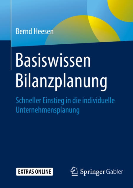 Basiswissen Bilanzplanung : Schneller Einstieg in die individuelle Unternehmensplanung, PDF eBook