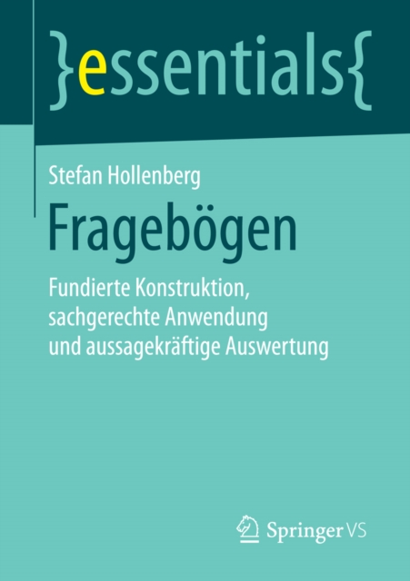 Fragebogen : Fundierte Konstruktion, sachgerechte Anwendung und aussagekraftige Auswertung, EPUB eBook