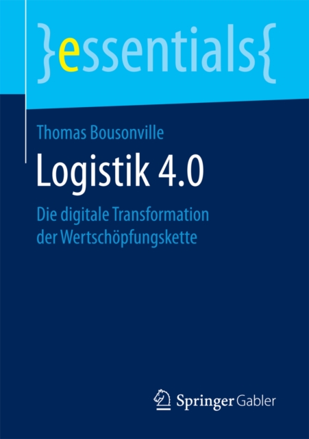Logistik 4.0 : Die digitale Transformation der Wertschopfungskette, EPUB eBook